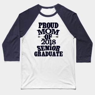 Proud Mom of 2018 Senior Womens TShirt Baseball T-Shirt